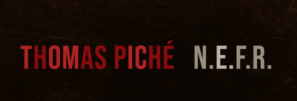 Thomas Piché N.E.F.R.